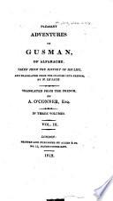 Pleasant Adventures of Gusman, of Alfarache ... Translated from the Spanish Into French, by M. Le Sage. Translated from the French by A. O'Conner ..