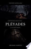 PLÉYADES 1: Después de la muerte.