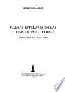 Plumas estelares en las letras de Puerto Rico: Siglo XX-1907 a 1945