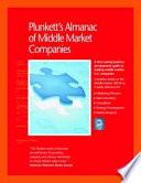 Plunkett's Almanac of Middle Market Companies: Middle Market Research, Statistics & Leading Companies