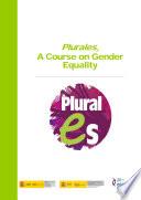 Plurales, A course on gender equality