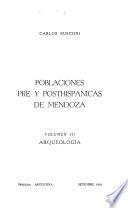 Poblaciones pre y posthispanicas de Mendoza: Arqueologia
