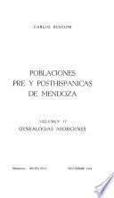 Poblaciones pre y posthispanicas de Mendoza: Genealogias aborigenes