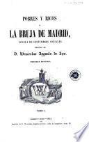 Pobres y ricos, ó, La bruja de Madrid
