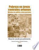 Pobreza en áreas centrales urbanas