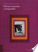 Pobreza, exclusión y desigualdad