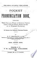 Pocket Pronunciation Book, Containing Three Thousand Words of Difficult Pronunciation