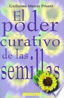 Poder Curativo de las Semillas