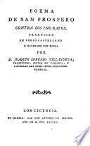 Poema de San Prospero contra los ingratos. Traducido en verso castellano e illustrado con notas por J. L. Villanueva. Lat. & Span