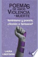 Poemas de Amor, Violencia y Muerte