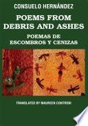 Poems from Debris and Ashes / Poemas de Escombros Y Cenizas