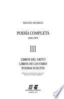 Poesía completa: Libros del grito ; Libros de cantares ; Poemas sueltos