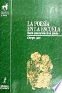 POESIA EN LA ESCUELA LA HACIA UNA ESCUELA DE LA POESIA