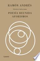 Poesía reunida. Aforismos