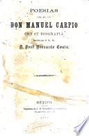 Poesias del Sr. Dr. Don Manuel Carpio con su biografia escrita por el Sr. Dr. D. José Bernardo Couto