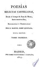 Poesias selectas castellanas desde el tiempo de Juan de Mena - hasta nf dias, 1