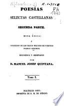 Poesias selectas castellanas: Fragmentos de la Araucana. Del Monserrate. De la Bética conquistada. De la Cristiada. De la invención de la cruz. De la Jerusalen conquistada (VIII, 487 p.)
