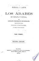 Poesĭa y arte de los árabes en España y Sicilia Tr. del aleman por Don Juan Valera ...