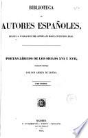 Poetas líricos de los siglos XVI y XVII: (1854. XXXVI, 553 p.)