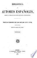 Poetas líricos de los siglos xvi y xxvii, colección ordenada: Varias observaciones sobre alguna particularidades de la poesía española. Apuntes biográficos. Pedro de Espinosa. Francisco de Trillo y Figueroa. Juan de Jáuregui. Felipe IV. Cárlos de Austria. El conde de Villamediana. Miguel Moreno. Salvador Jacinto Polo de Medina. Agustín de Salazar y Torres. Alonso de Varros Cristóbal Pérez de Herrera. Baltasar del Alcázar. Juan de Salinas. Lupercio y Bartolmé Leonardo de Argensola