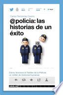 @policía: las historias de un éxito