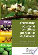 Polinización por abejas en cultivos promisorios de Colombia