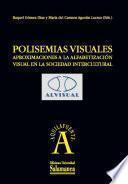 Polisemias visuales. Aproximaciones a la alfabetización visual en la sociedad intercultural [Recurso electrónico]
