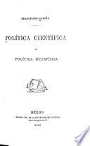 Política científica y política metafísica