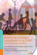 Política de movilidad sustentable en la CDMX. Hacia un nuevo modelo
