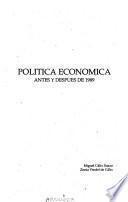 Política económica antes y después de 1989