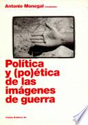 Política y (po)ética de las imágenes de guerra