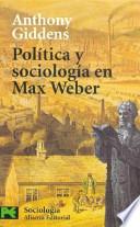 Política y sociología en Max Weber