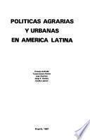 Políticas agrarias y urbanas en América Latina