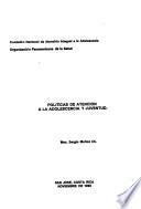 Políticas de atención a la adolescencia y juventud