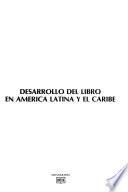 Políticas nacionales del libro: El desarrollo del libro en America Latina y el Caribe