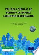 Políticas públicas de fomento de empleo: colectivos beneficiarios .
