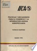 Politicas Y Mecanismos Para El Comercio la Integracion Andina Agropecuaria