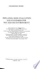 Population Dose Evaluation and Standards for Man and His Environment