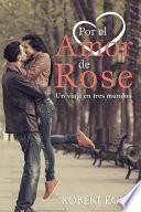 Por El Amor de Rose