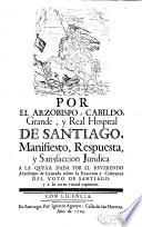 Por el arzobispo, cabildo, grande, Real Hospital de Santiago