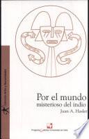 Por el mundo misterioso del indio