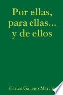 Por Ellas, Para Ellas... Y de Ellos