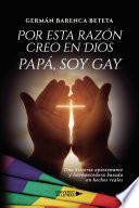 Por esta razón creo en Dios papá, soy gay