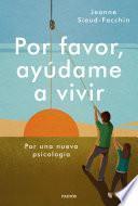 Por favor, ayúdame a vivir
