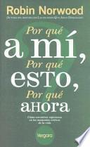 Por qué a mí, por qué esto, por qué ahora