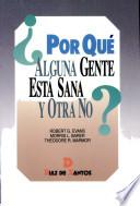 Por qué alguna gente está sana y otra no?