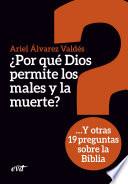 ¿Por qué Dios permite los males y la muerte?
