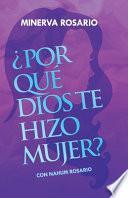 ¿Por Qué Dios Te Hizo Mujer?