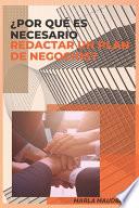¿Por Qué Es Necesario Redactar Un Plan de Negocios?