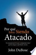 Por Qué Estoy Siendo Atacado
